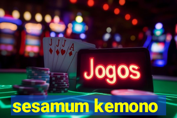 sesamum kemono